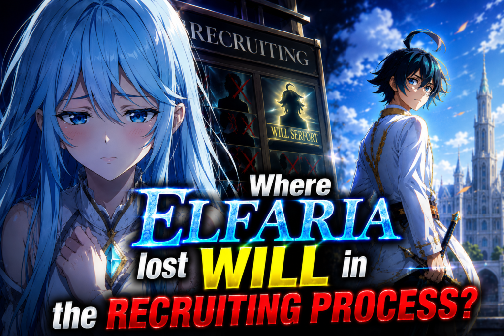 Where Elfaria lost Will in the recruiting process?